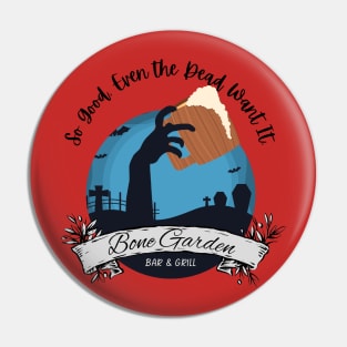 Bone Garden Bar & Grill Pin