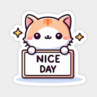 Cute Kitten's Greeting. Kitten's says "NICE DAY" Magnet