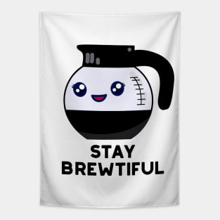 Stay Brewtiful Funny Coffee Pot Pun Tapestry