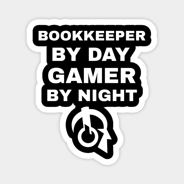 Bookkeeper By Day Gamer By Night Magnet by fromherotozero