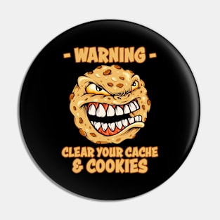 Delete Your Cookies Funny Geek Design For Nerds Pin