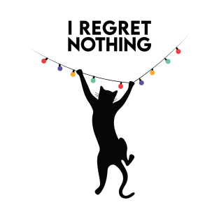 I regret nothing T-Shirt