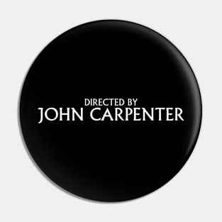 Directed by John Carpenter (The Thing) - White Variant Pin