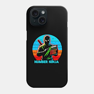 Number Ninja Funny gift for Accountant Phone Case