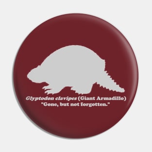 Glyptodon clavipes (Giant Armadillo) Light Pin