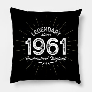 60th Birthday Gift - Legendary since 1961 - Guaranteed Original Pillow