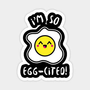 I'm So Egg-cited Magnet