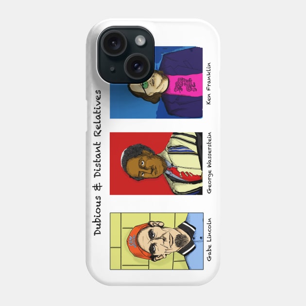 Distant & Dubious Relatives Phone Case by Monkee Slippers