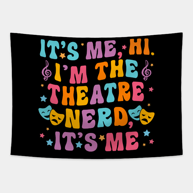 Theatre Nerd Gifts Drama Club Thespian Actor Actress Funny Theater Tapestry by KsuAnn