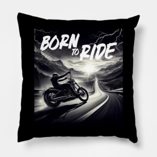 Born To Ride! Pillow