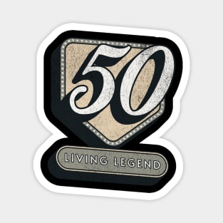 Funny 50th Birthday Quote 50 Years - Living Legend Magnet