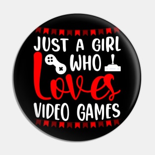 Just a girl who loves video games, gaming girl gift idea Pin