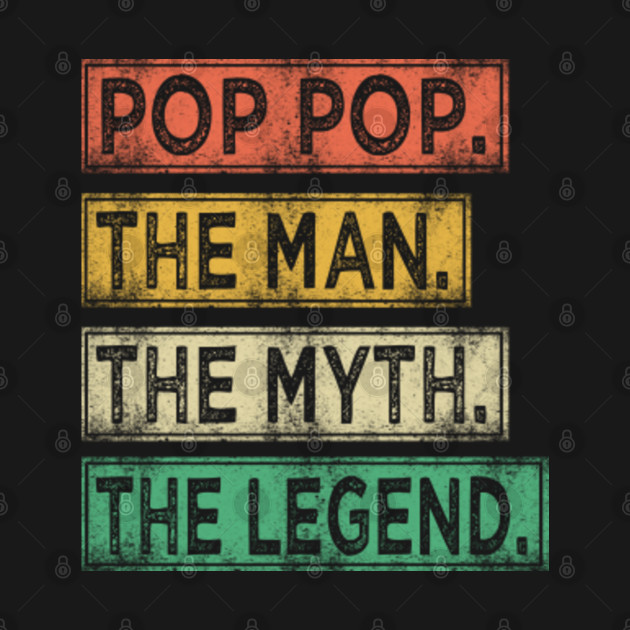 Disover pop pop the man the myth the legend - Pop Pop - T-Shirt