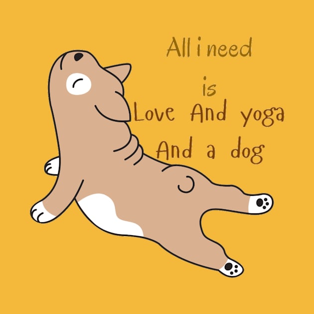 All i need is love and yoga and a dog by DeviAprillia_store