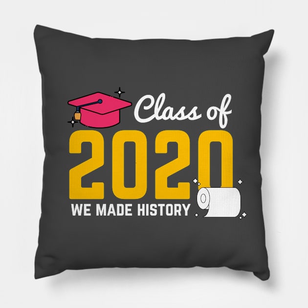 class of 2020 we made history Pillow by munoucha's creativity