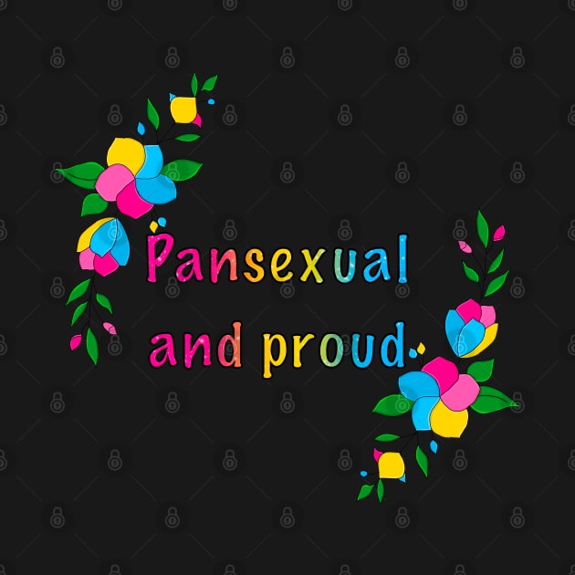 Pansexual and proud floral design by designedbyeliza