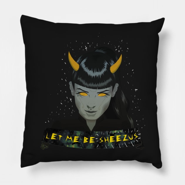 Sheezus Pillow by maniak