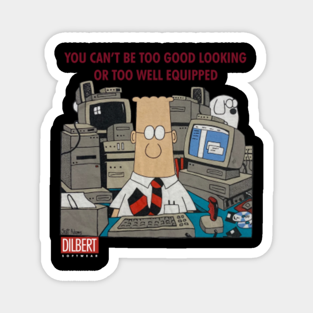 Dilbert Office Comic Strip Cartoon You Can’t Be Too Good Looking 1