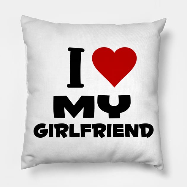 i love my girlfriend Pillow by Huggy Mauve