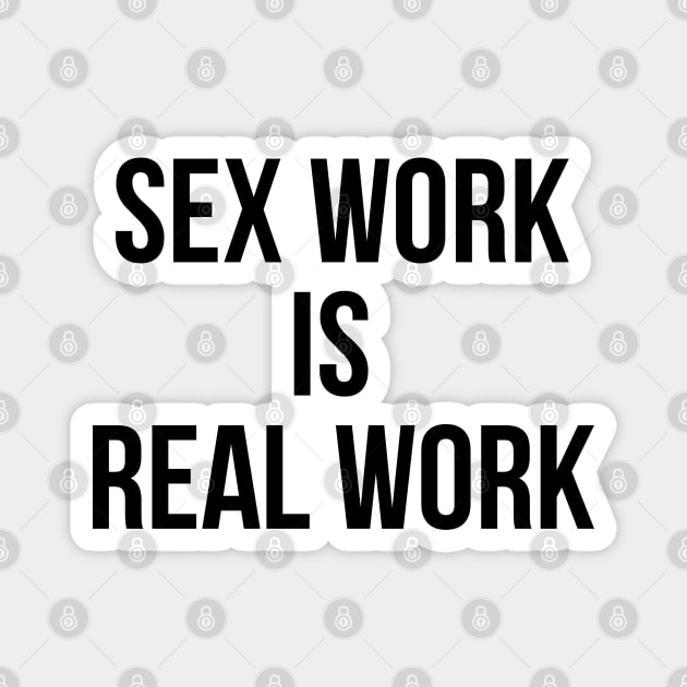 S3x Work is Real Work Magnet by AlienClownThings