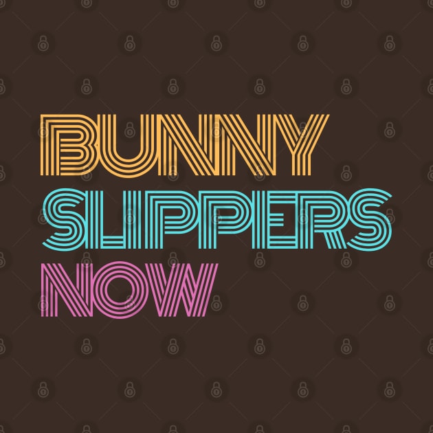 BUNNY SLIPPERS NOW by Shanti