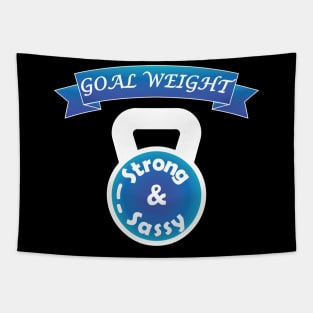 Workout Motivation | Goal weight strong and sassy Tapestry