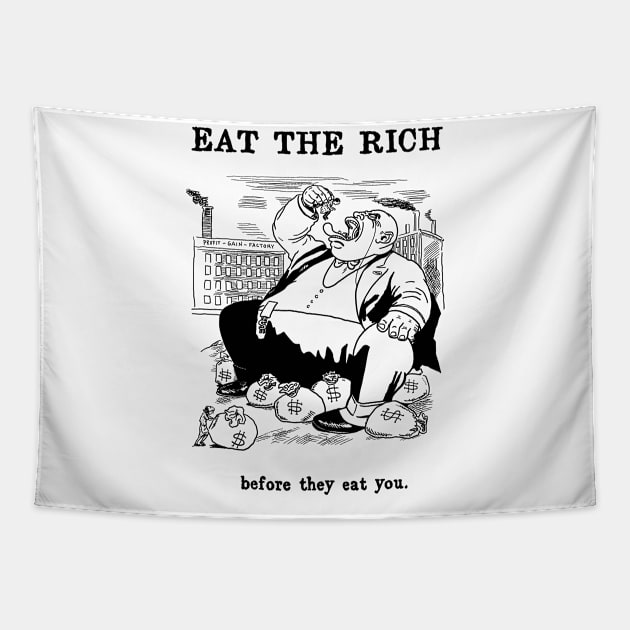 Before The Rich Eat You Tapestry by Sneer Campaign