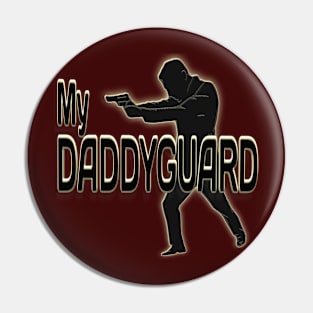 My Daddyguard Father Day Gift Pin