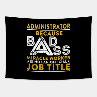 Administrator Badass Miracle Worker Tapestry