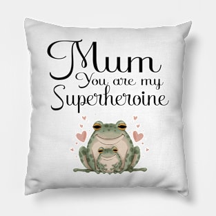 Mum you are my superheroine Pillow