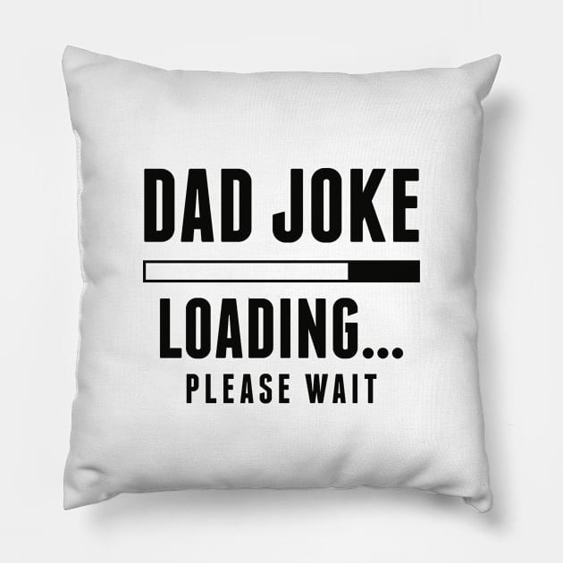 Dad Joke Loading Pillow by LuckyFoxDesigns