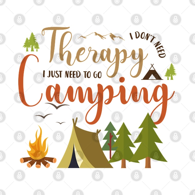 Camping is my Therapy! by Atlas Sage Apparel