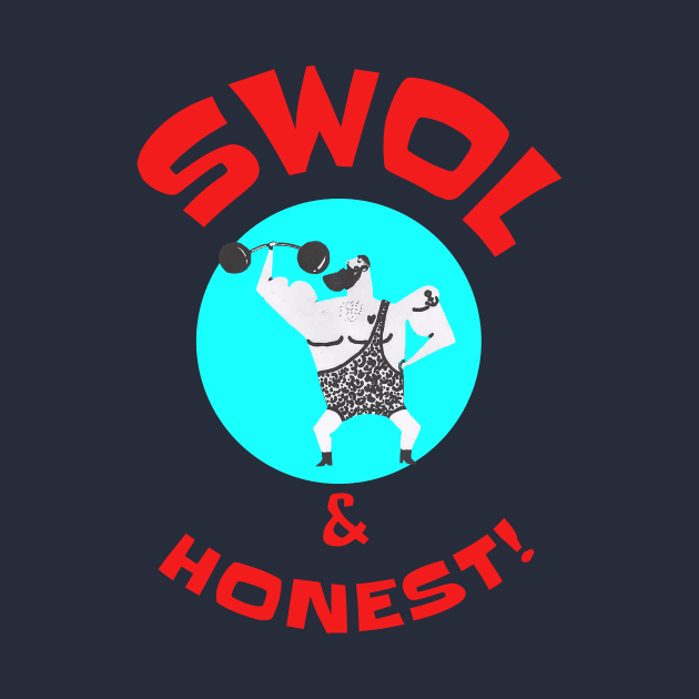 SWOL & HONEST! by krisevansart