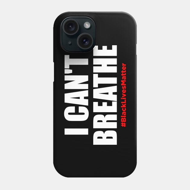 I can't Breathe - Black lives matter Phone Case by PatelUmad