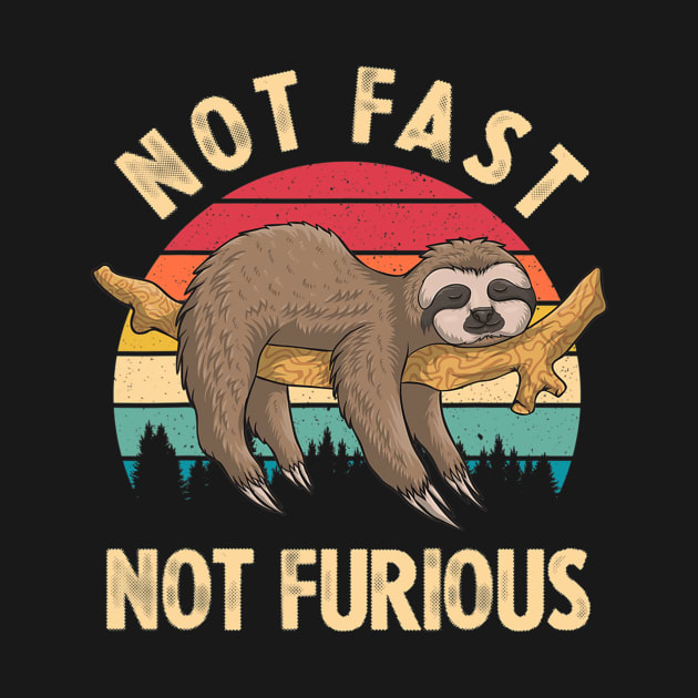 Disover Funny Sloth Not Fast Not Furious Sloth Quote Cute Sloth Gift - Funny - T-Shirt