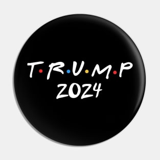 Trump 2024 (Friends) Pin