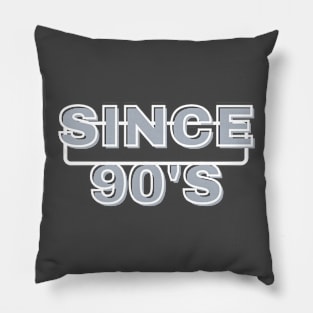 Since 90's Pillow