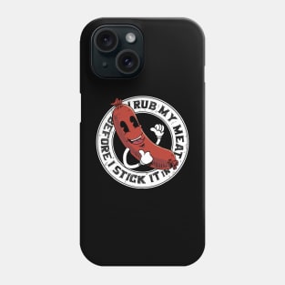 I Rub My Meat Before I Stick It In funny vintage grilling sausage design Phone Case