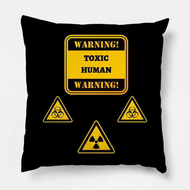 Warning Toxic Human Pillow by MasterMug