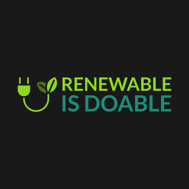 Renewable Is Doable Environment by OldCamp
