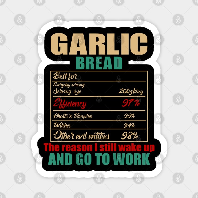 Garlic Bread Best For Facts Magnet by alcoshirts