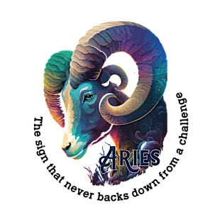 Aries: The sign that never backs down from a challenge T-Shirt