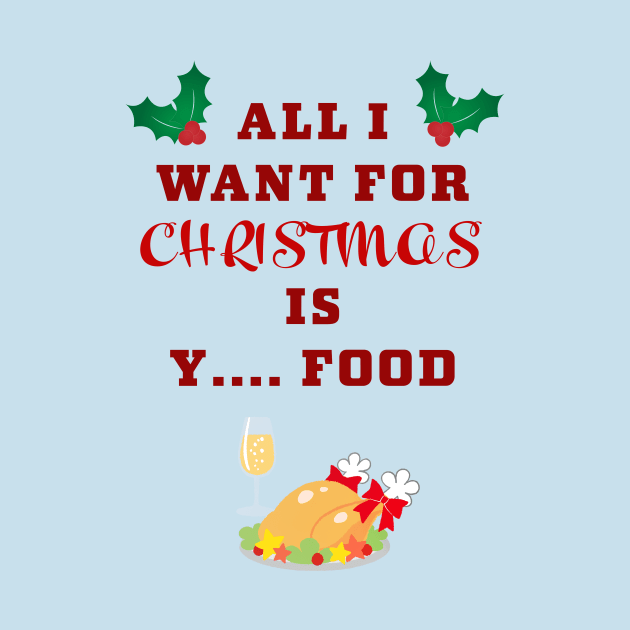 All I want for Christmas ... is food by Room Thirty Four