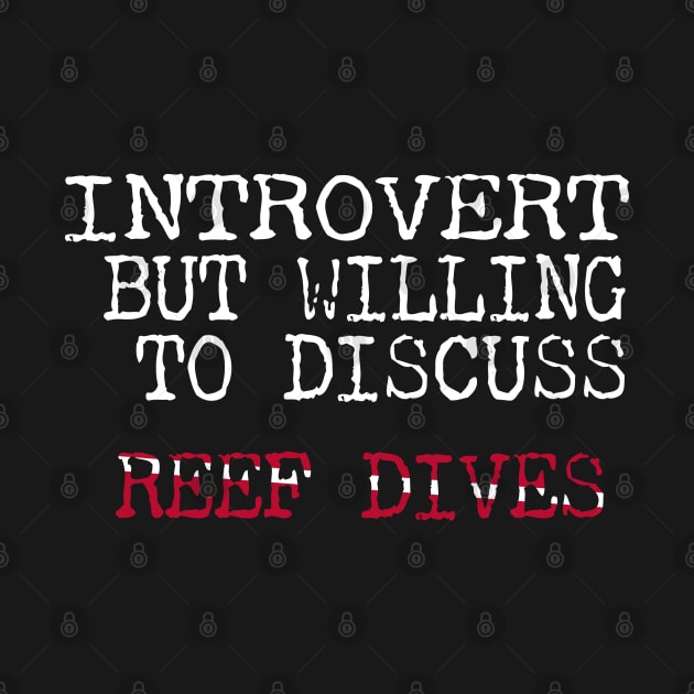 Dive Gear For Introvert But Willing To Discuss Reef Scuba Diving by eighttwentythreetees