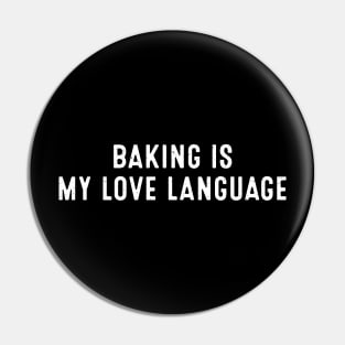 Baking is My Love Language Pin