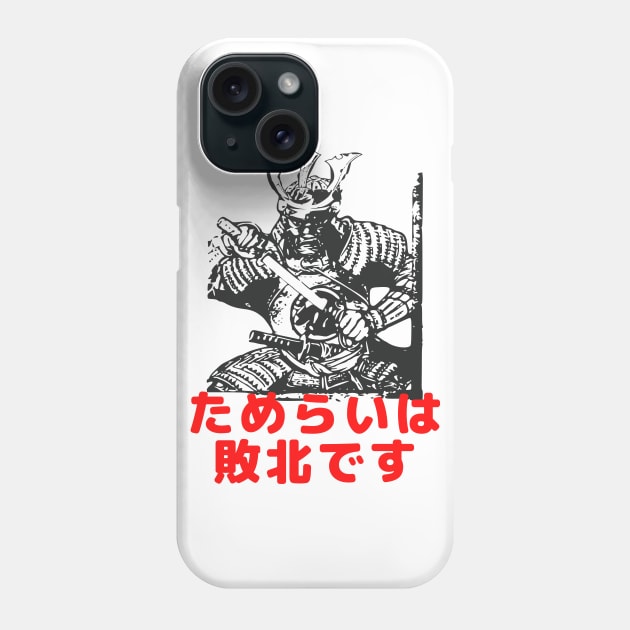 Hesitation is Defeat in Japanese Sekiro Samurai Phone Case by MinimalSpace