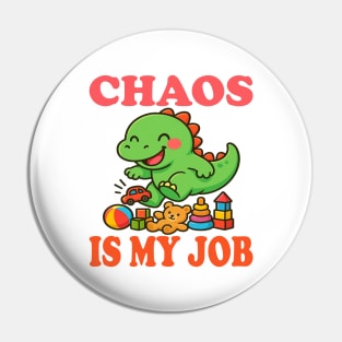 Chaos Is My Job Dino T-Shirt – Cute Dinosaur Kids Toy Design Pin