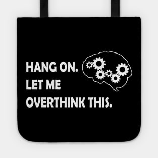 Hang on. Let me overthink this. Tote