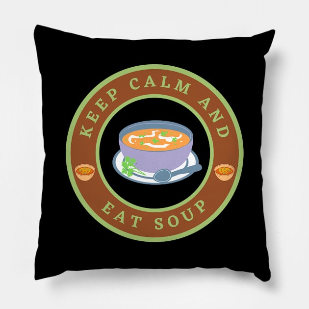 Keep calm and eat Soup Pillow by InspiredCreative