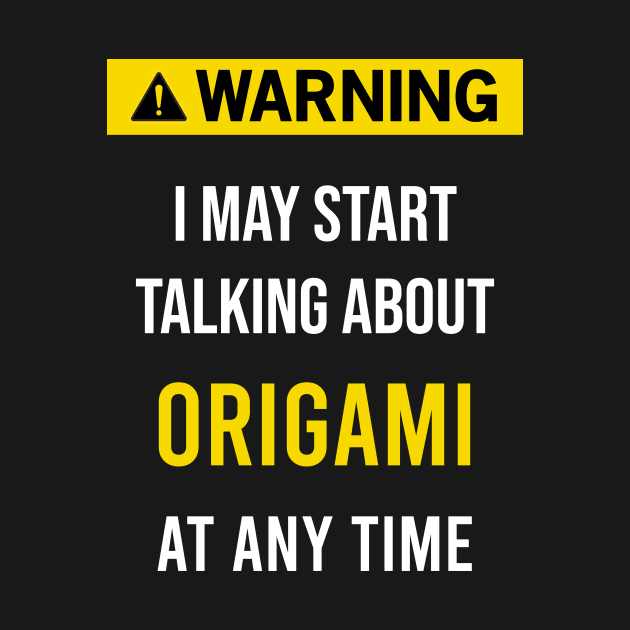 Warning Origami by blakelan128